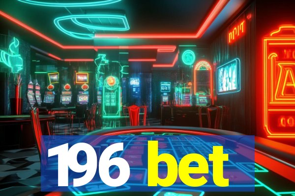 196 bet